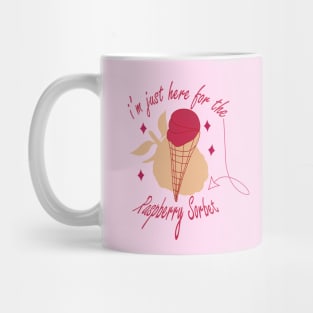 Raspberry sorbet I'm Just Here For The Raspberry Sorbet Mug